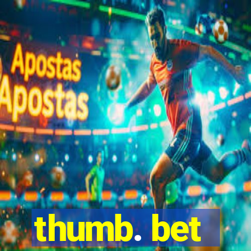 thumb. bet